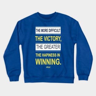 Victory Inspiring Motivational Pele Footballer Quotes Crewneck Sweatshirt